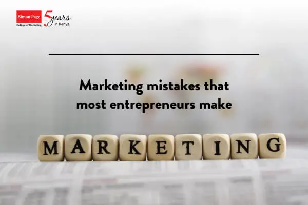 marketing mistakes entrepreneurs make in business