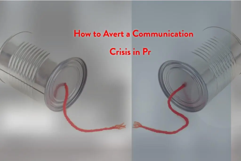 How to avert a communication crisis in PR